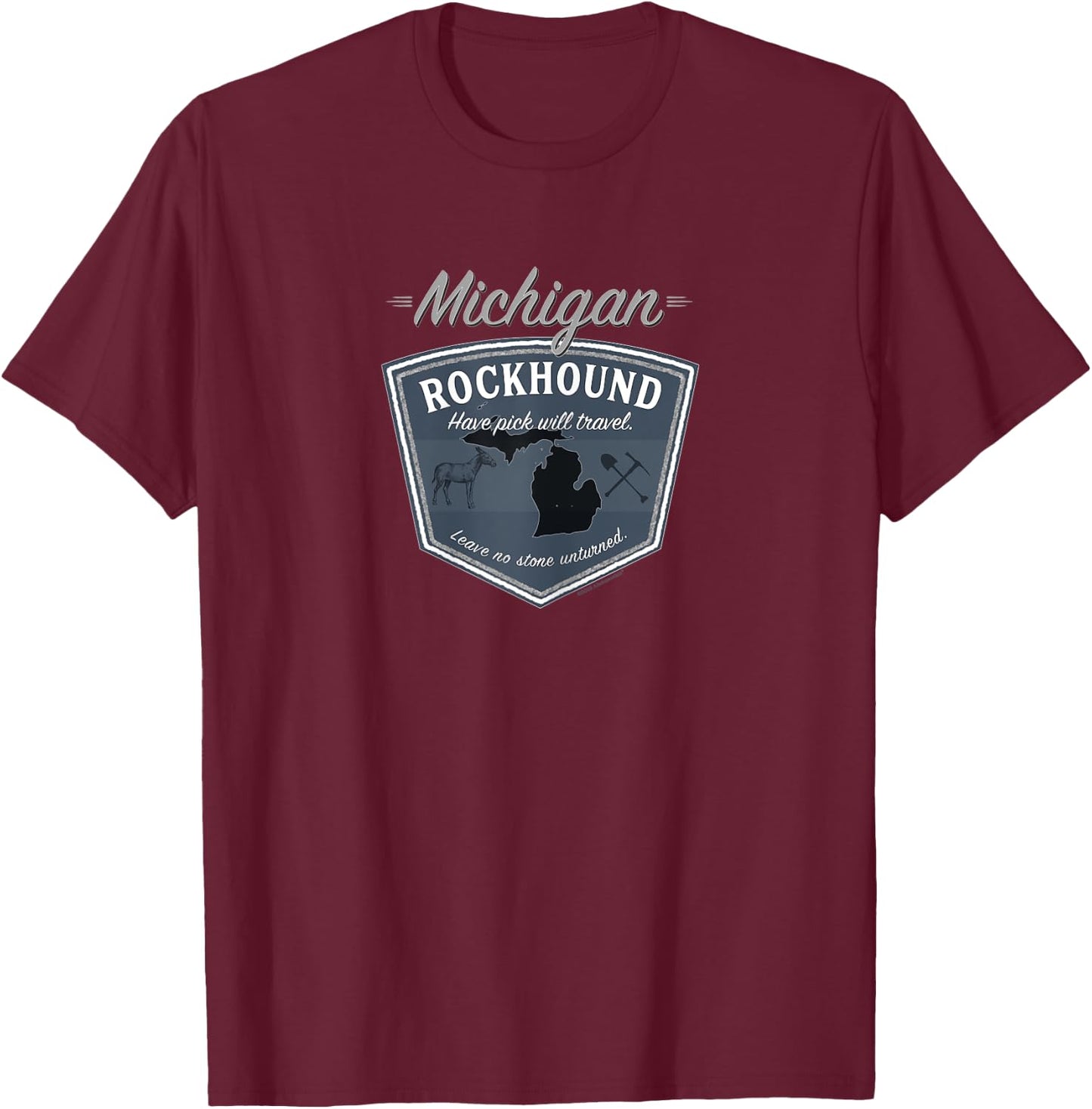 Michigan Rockhound ~ Rock Collector Gifts & Gear T-Shirt - T-Shirt | Maroon