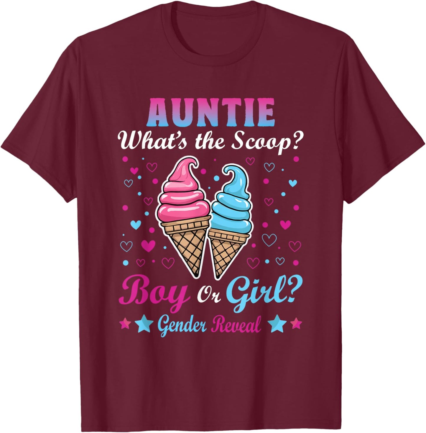 Auntie Ice Cream Whats The Scoop Gender Reveal Matching Men Women T-Shirt - T-Shirt | Maroon