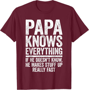 Papa Knows Everything Shirt Men Funny Grandpa Fathers Day T-Shirt - T-Shirt | Maroon