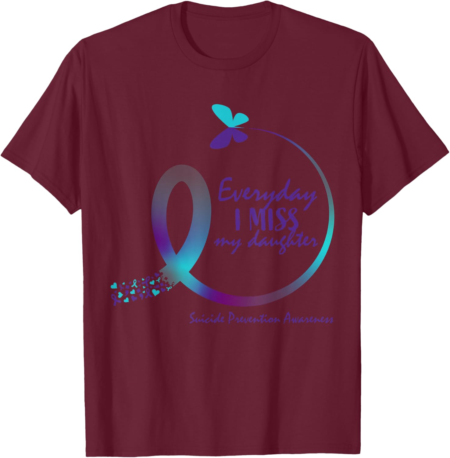 Suicide Awareness Gifts Daughter Suicide Prevention Daughter T-Shirt - T-Shirt | Maroon