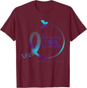 Suicide Awareness Gifts Daughter Suicide Prevention Daughter T-Shirt - T-Shirt | Maroon