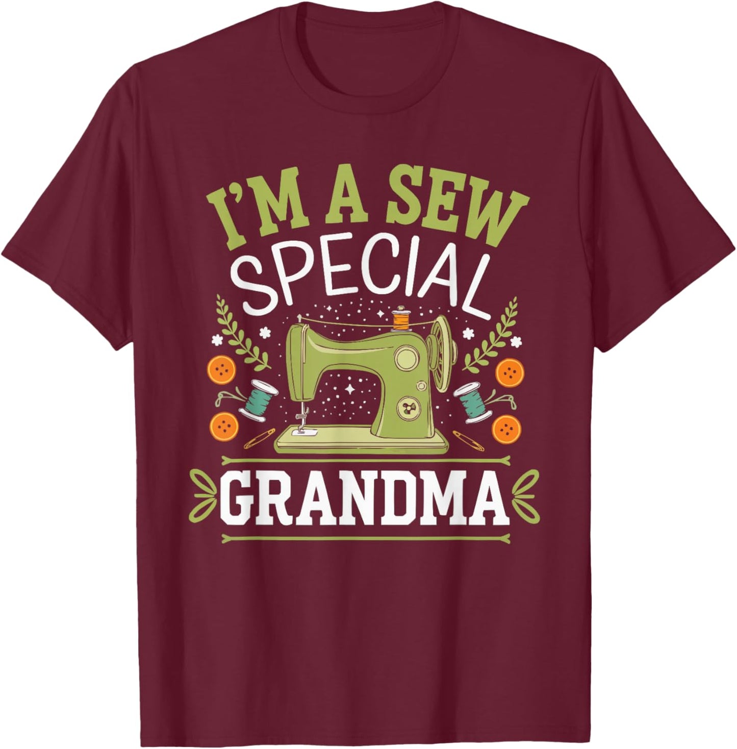 Sewing Quilting Grandma Seamstress Fabric Thread Sewer T-Shirt - T-Shirt | Maroon