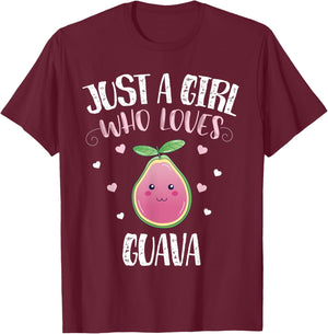 Just A Girl Who Loves Guava - Funny Guayava Lovers T-Shirt - T-Shirt | Maroon