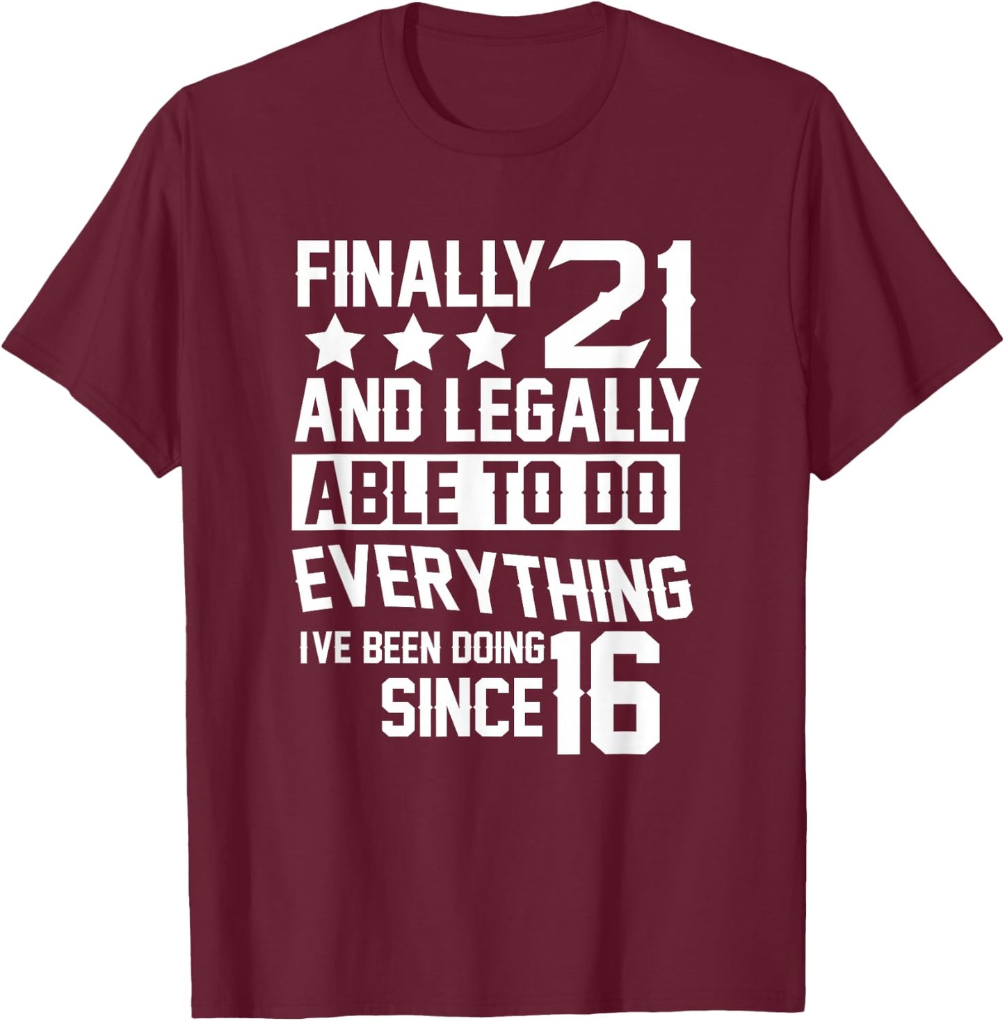 21 Years Old - 21st Birthday T-Shirt - T-Shirt | Maroon