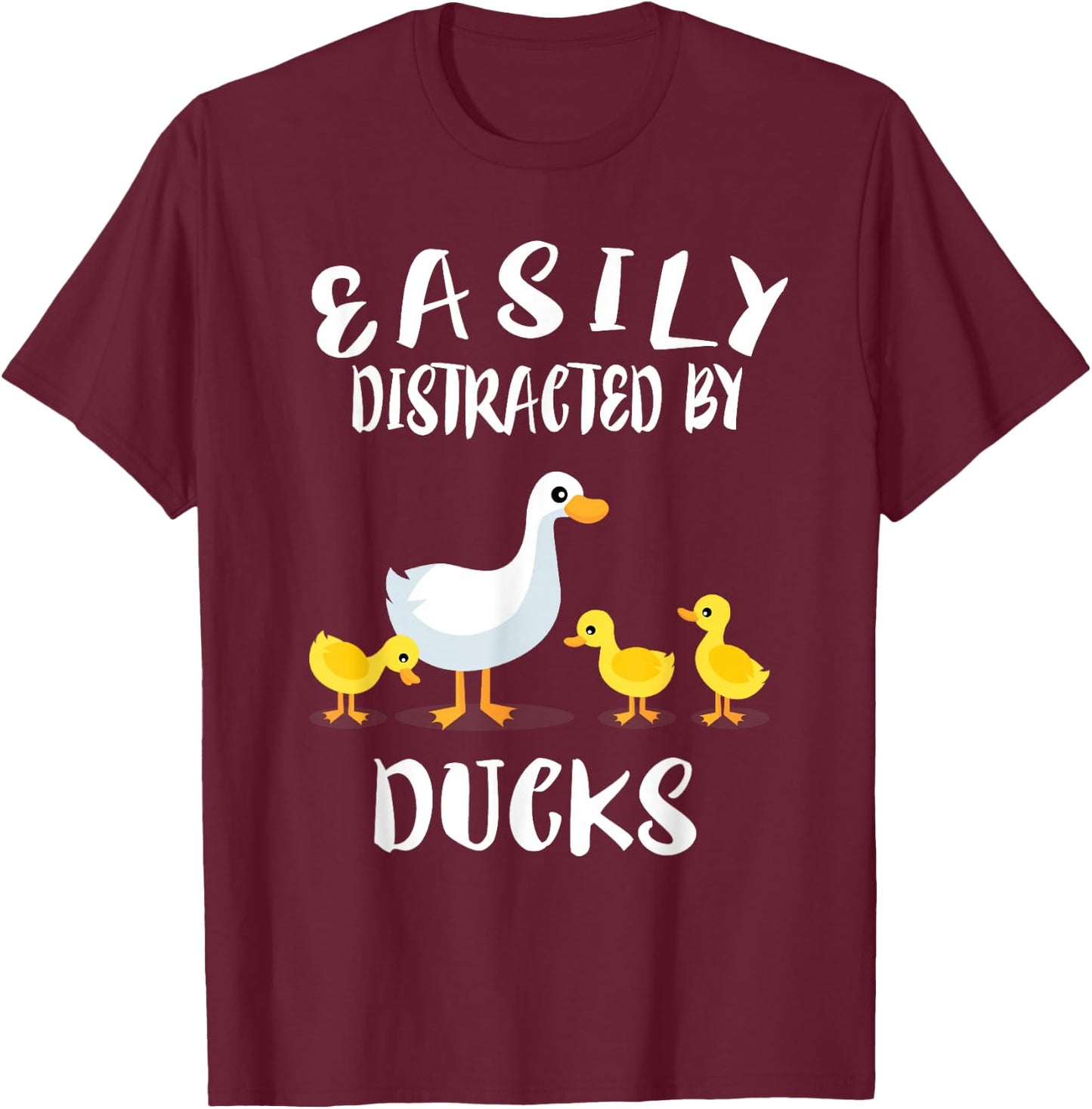 Easily Distracted By Ducks Animal T-Shirt - T-Shirt | Maroon