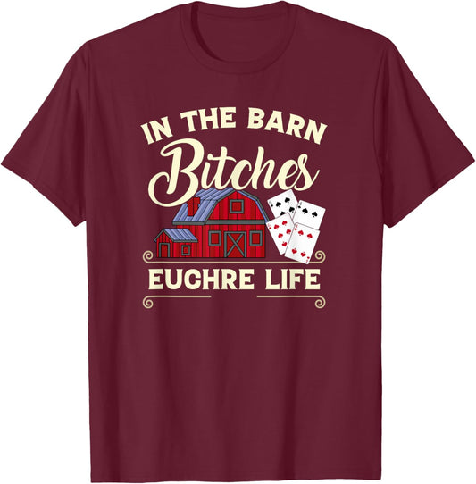 Euchre Lovers In The Barn Funny Card Player T-Shirt - T-Shirt | Maroon