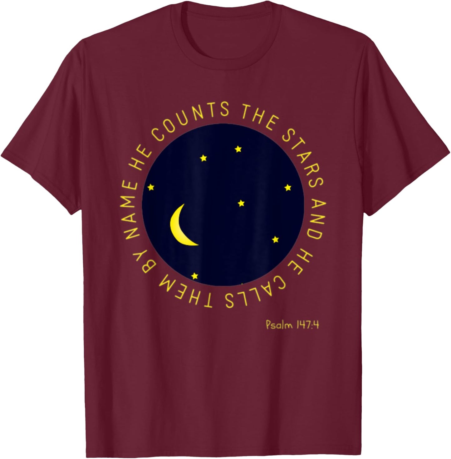 Psalm 147:4 He Counts The Stars Christian Bible Verse T-Shirt - T-Shirt | Maroon