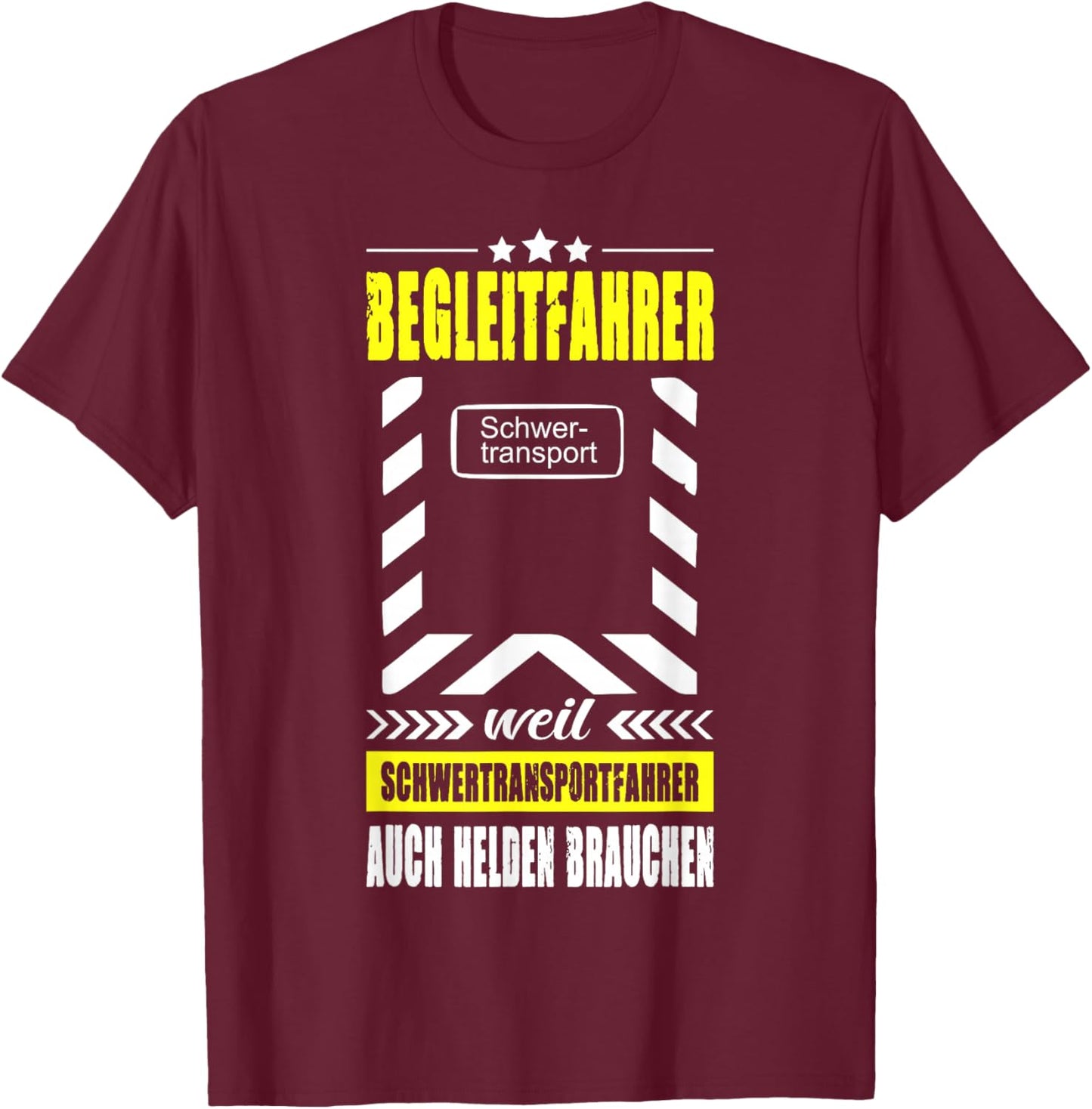 Begleitfahrer Weil Schwertransportfahrer Helden Brauchen T-Shirt - T-Shirt | Maroon