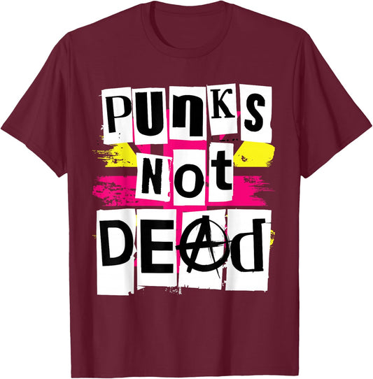 Punks Not Dead T Shirt for Punk Rock Fans T-Shirt - T-Shirt | Maroon