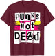 Punks Not Dead T Shirt for Punk Rock Fans T-Shirt - T-Shirt | Maroon
