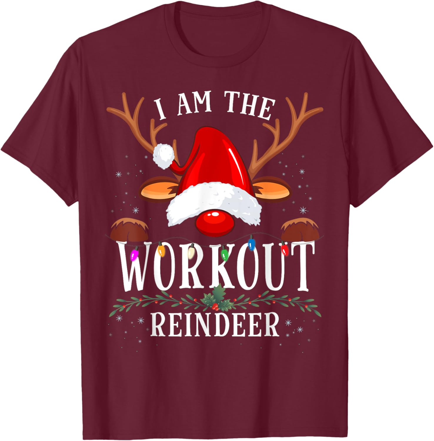 I Am The Workout Reindeer Christmas Family T-Shirt - T-Shirt | Maroon