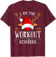I Am The Workout Reindeer Christmas Family T-Shirt - T-Shirt | Maroon
