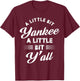 A little bit Yankee a little bit y'all T-Shirt - T-Shirt | Maroon