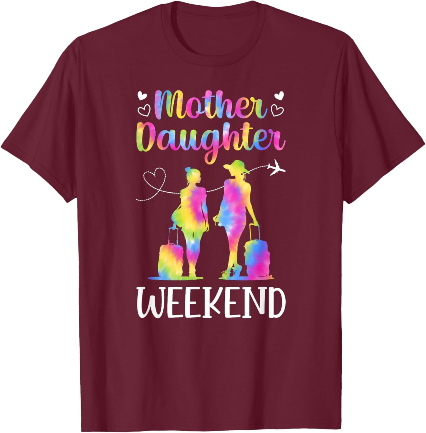 Mother Daughter Weekend Trip Cute Mother Daughter Weekend T-Shirt - T-Shirt | Maroon