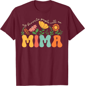 My Favorite People Call Me Mima Mothers Day T-Shirt - T-Shirt | Maroon