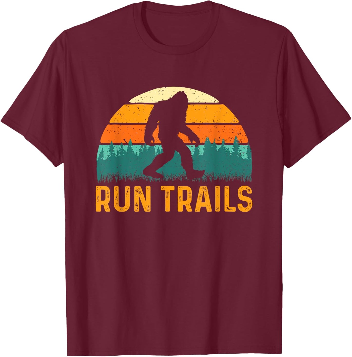 Run Trails - Ultramarathon Race Bigfoot Runner Ultra Running T-Shirt - T-Shirt | Maroon
