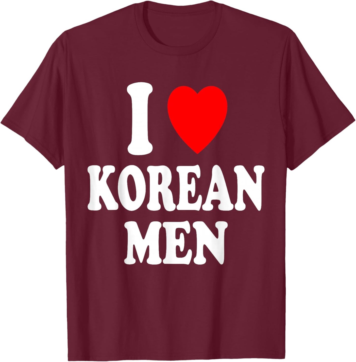 I Heart (Love) Korean Men Sexy Hot Attraction Asian Handsome T-Shirt - T-Shirt | Maroon