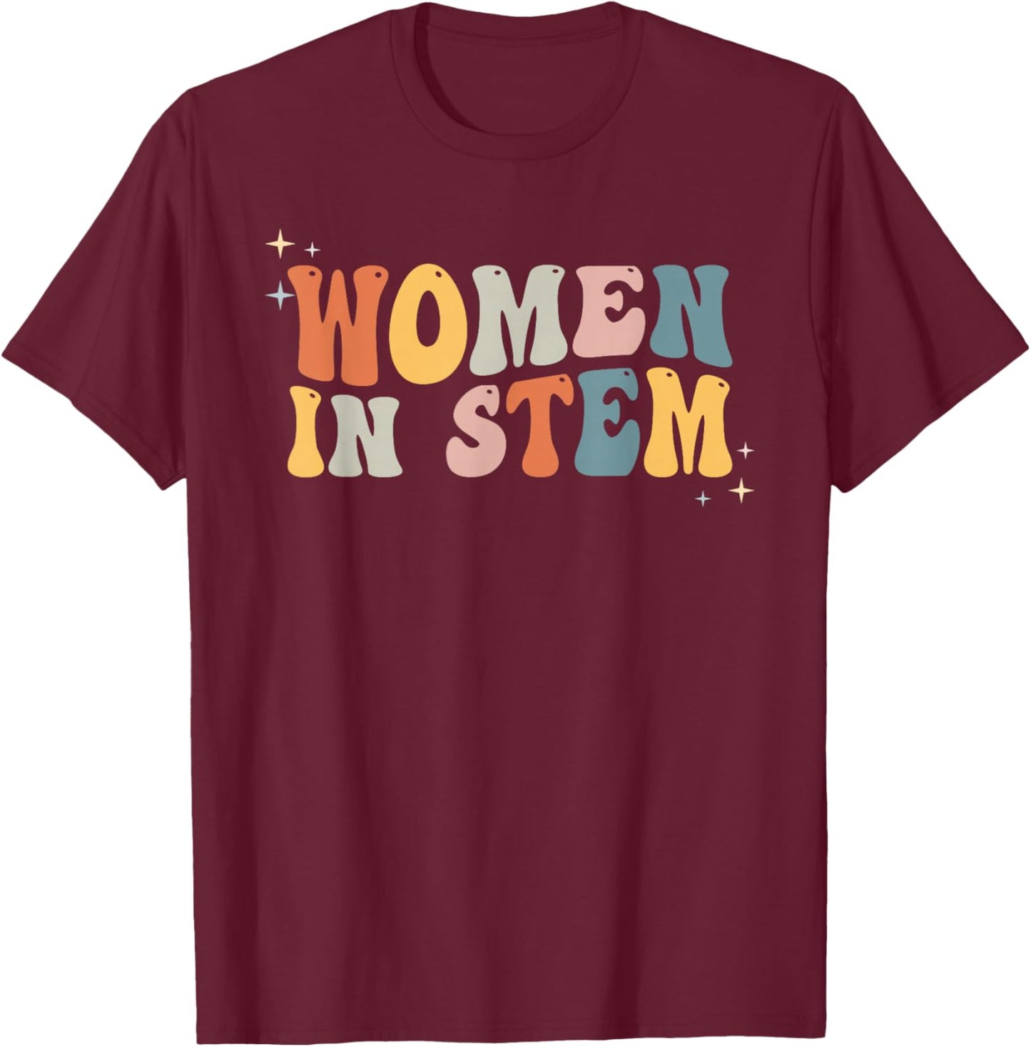 Women in Stem Steminist Science, Female Engineer Tech T-Shirt - T-Shirt | Maroon
