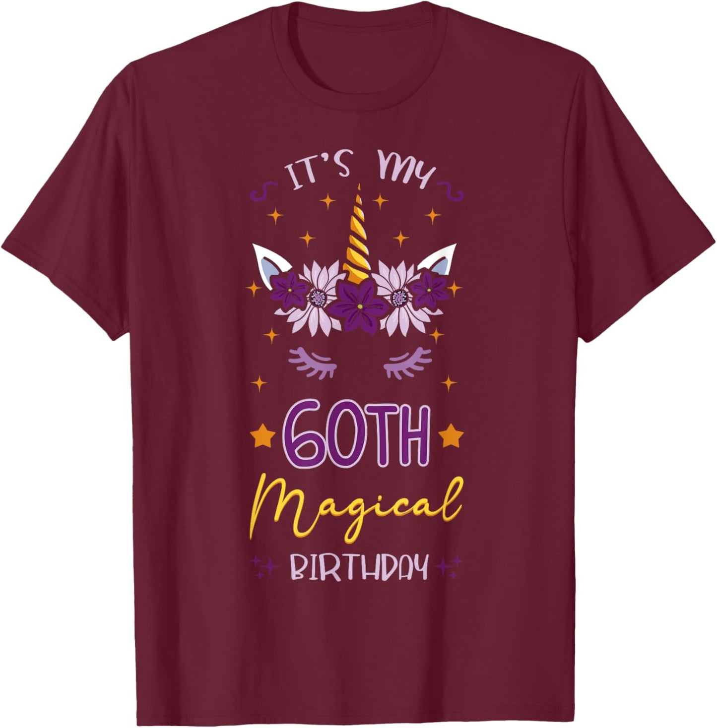 It's My 60th Magical Birthday Unicorn Floral Horn Party T-Shirt - T-Shirt | Maroon