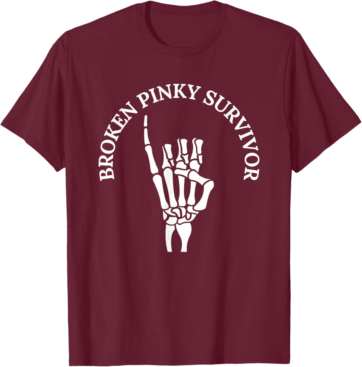Funny Skeleton Hand Broken Pinky Finger Survivor T-Shirt - T-Shirt | Maroon