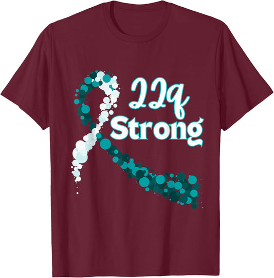 22q Strong Awareness - DiGeorge Syndrome T-Shirt - T-Shirt | Maroon