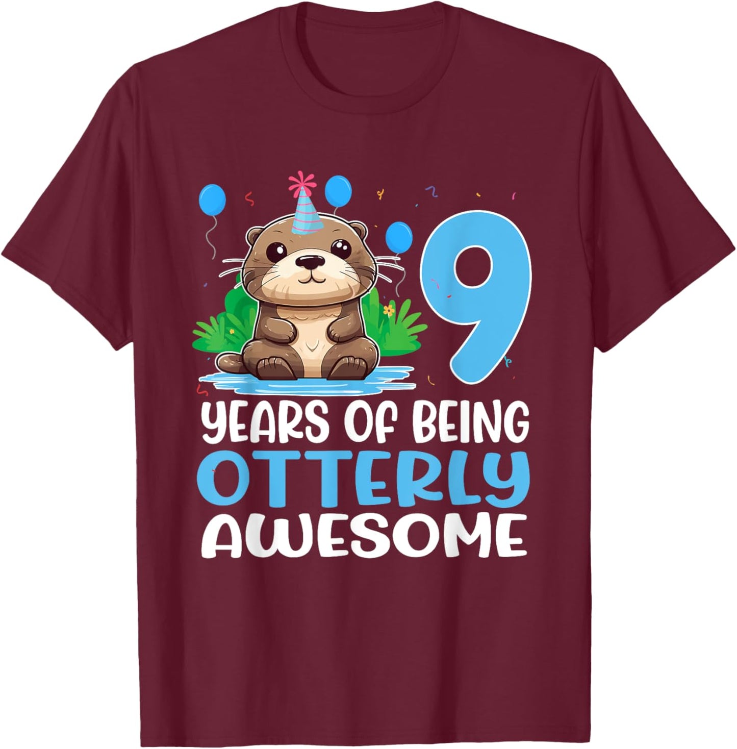 9 Years Of Being Otterly Awesome 9th Birthday Cute Otter T-Shirt - T-Shirt | Maroon