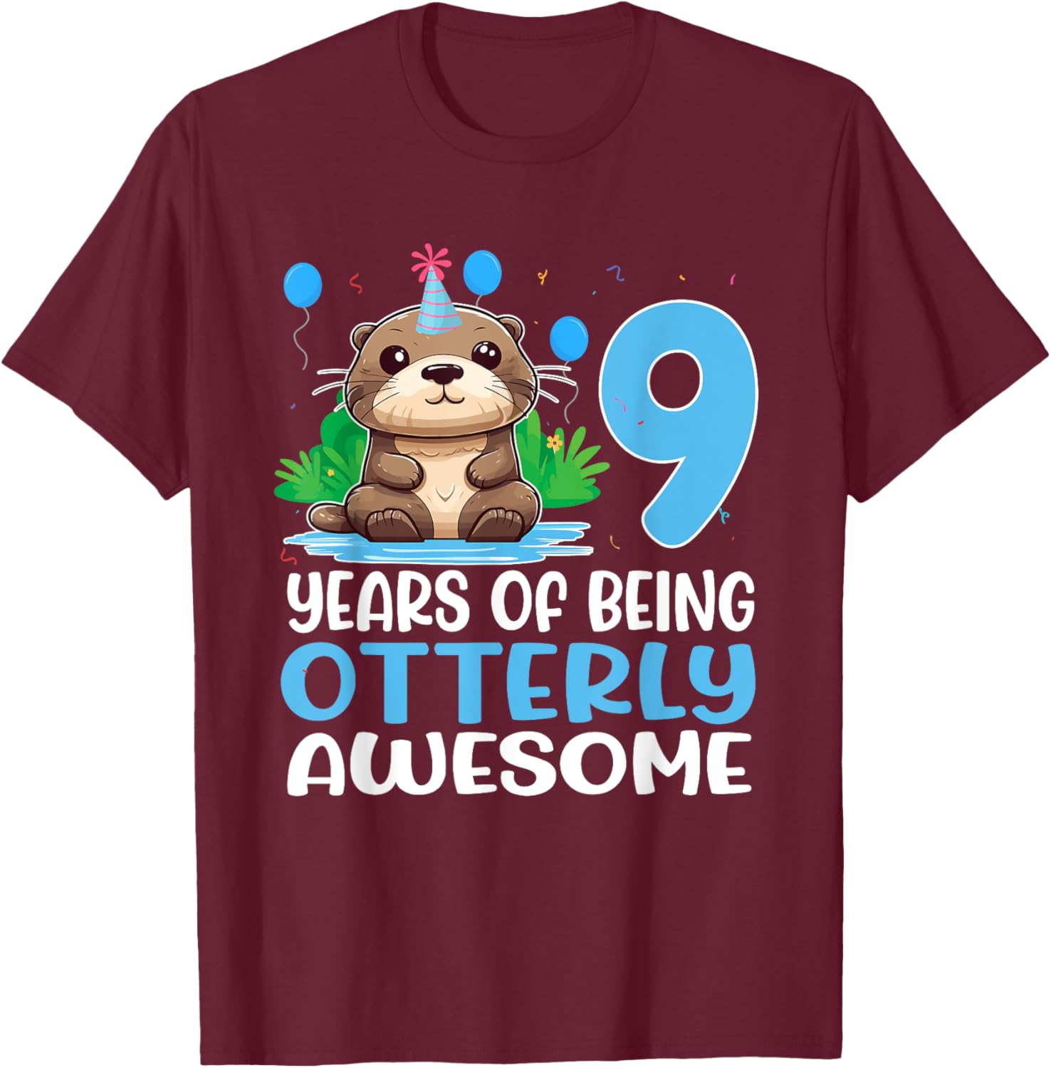 9 Years Of Being Otterly Awesome 9th Birthday Cute Otter T-Shirt - T-Shirt | Maroon