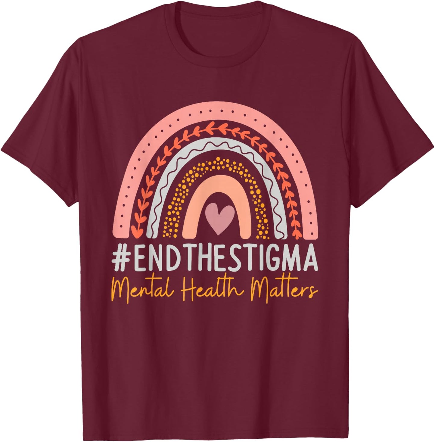 Mental-Health Matters End The Stigma Rainbow Boho T-Shirt - T-Shirt | Maroon
