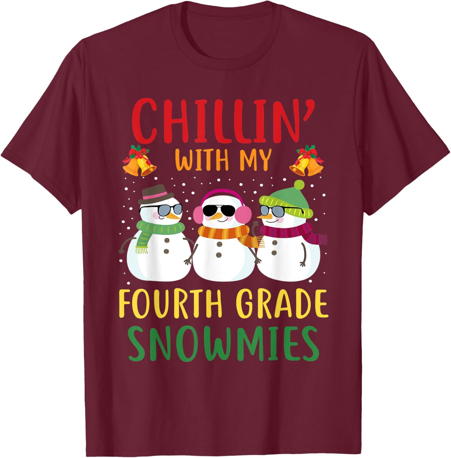 Chillin With My Fourth Grade Snowmies Christmas Teacher 4th T-Shirt - T-Shirt | Maroon