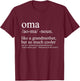 Oma Definition Funny Grandma Women Mother's Day Christmas T-Shirt - T-Shirt | Maroon