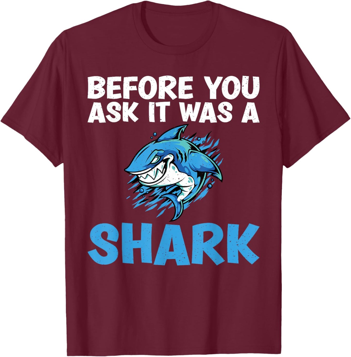 Before you ask it was a Shark funny Amputee T-Shirt - T-Shirt | Maroon