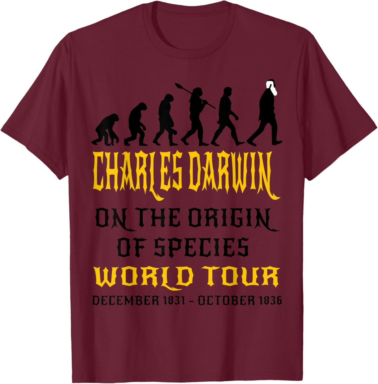 Charles Darwin Origin Species World Tour Evolve Biology Geek T-Shirt - T-Shirt | Maroon
