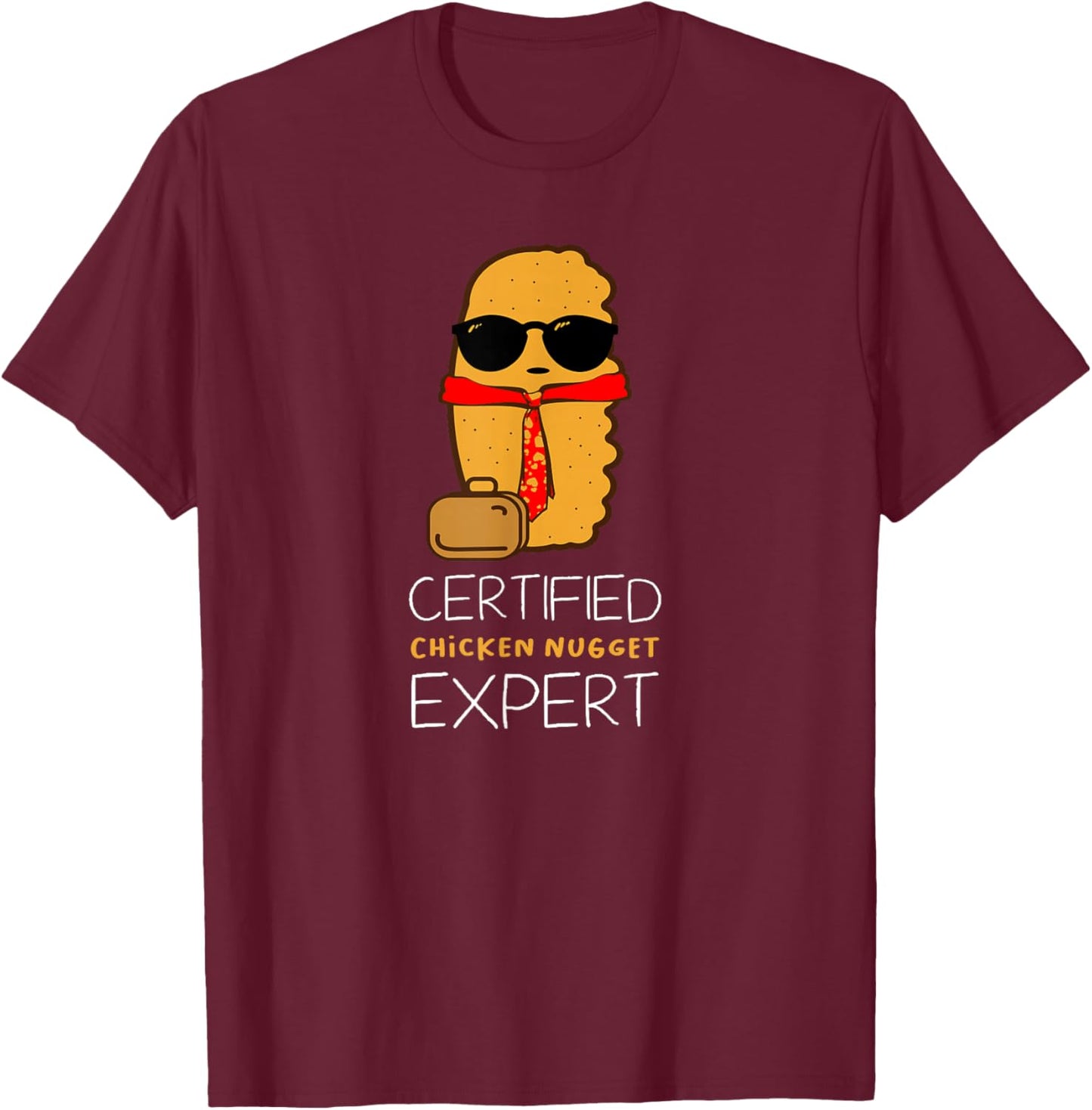 Certified Chicken Nugget for a Fast Food Chicken Nugget T-Shirt - T-Shirt | Maroon