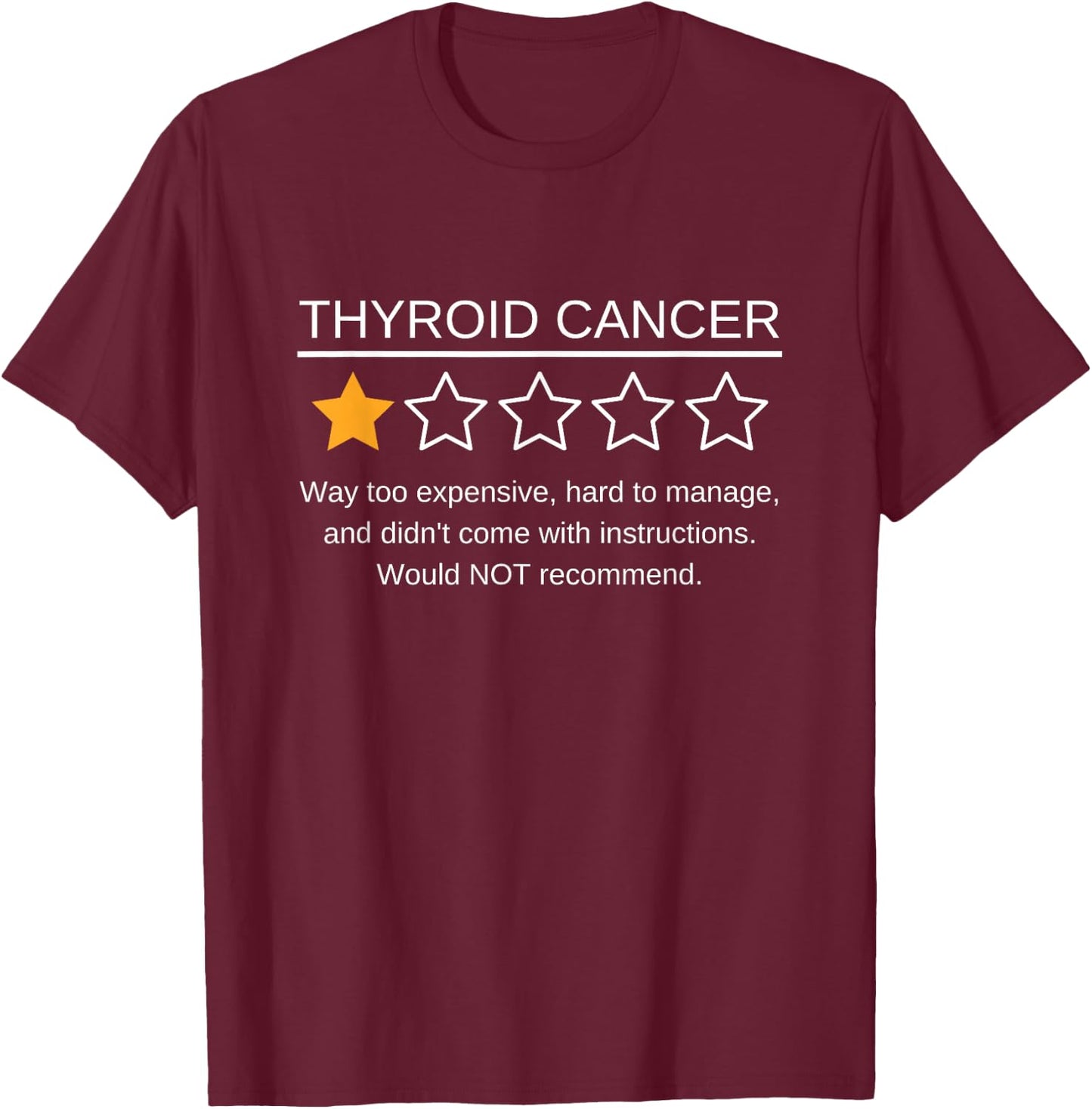 Funny Thyroid Cancer Awareness Once Star Rating Survivor T-Shirt - T-Shirt | Maroon