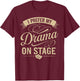 Stage Manager Drama Stage Theater Director Theatre Manager T-Shirt - T-Shirt | Maroon