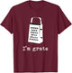 I'm Grate Great Pun Cheese Grater Food Joke Silly Word Humor T-Shirt - T-Shirt | Maroon