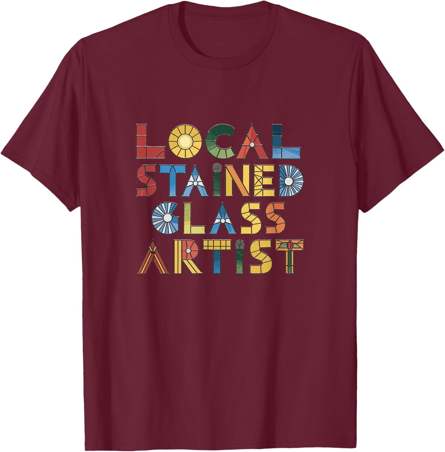 Funny Stained Glass Quote T-Shirt - T-Shirt | Maroon