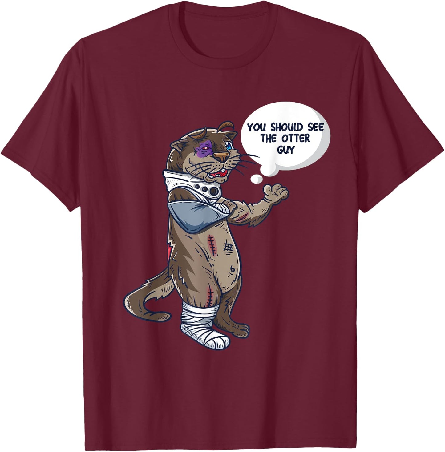 You Should See The Other Guy Funny Joke Meme Boxer Otter T-Shirt - T-Shirt | Maroon