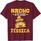 Nacho Average JESSICA Custom Name Cinco De Mayo Sombrero T-Shirt - T-Shirt | Maroon