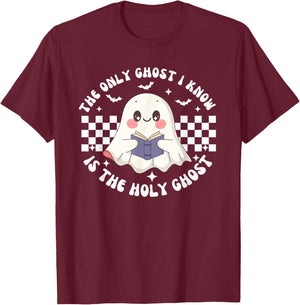 The Only Ghost I Know Is The Holy Ghost Funny Boo Bible T-Shirt - T-Shirt | Maroon