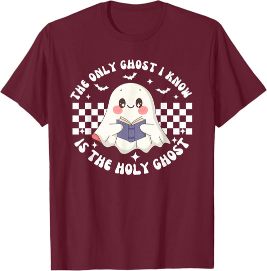 The Only Ghost I Know Is The Holy Ghost Funny Boo Bible T-Shirt - T-Shirt | Maroon