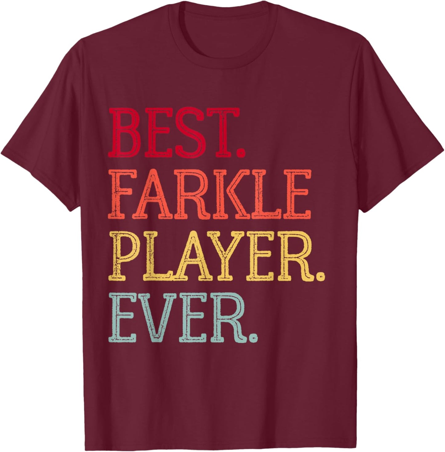 Best Farkle Player Ever Vintage Farkle Dice Game T-Shirt - T-Shirt | Maroon