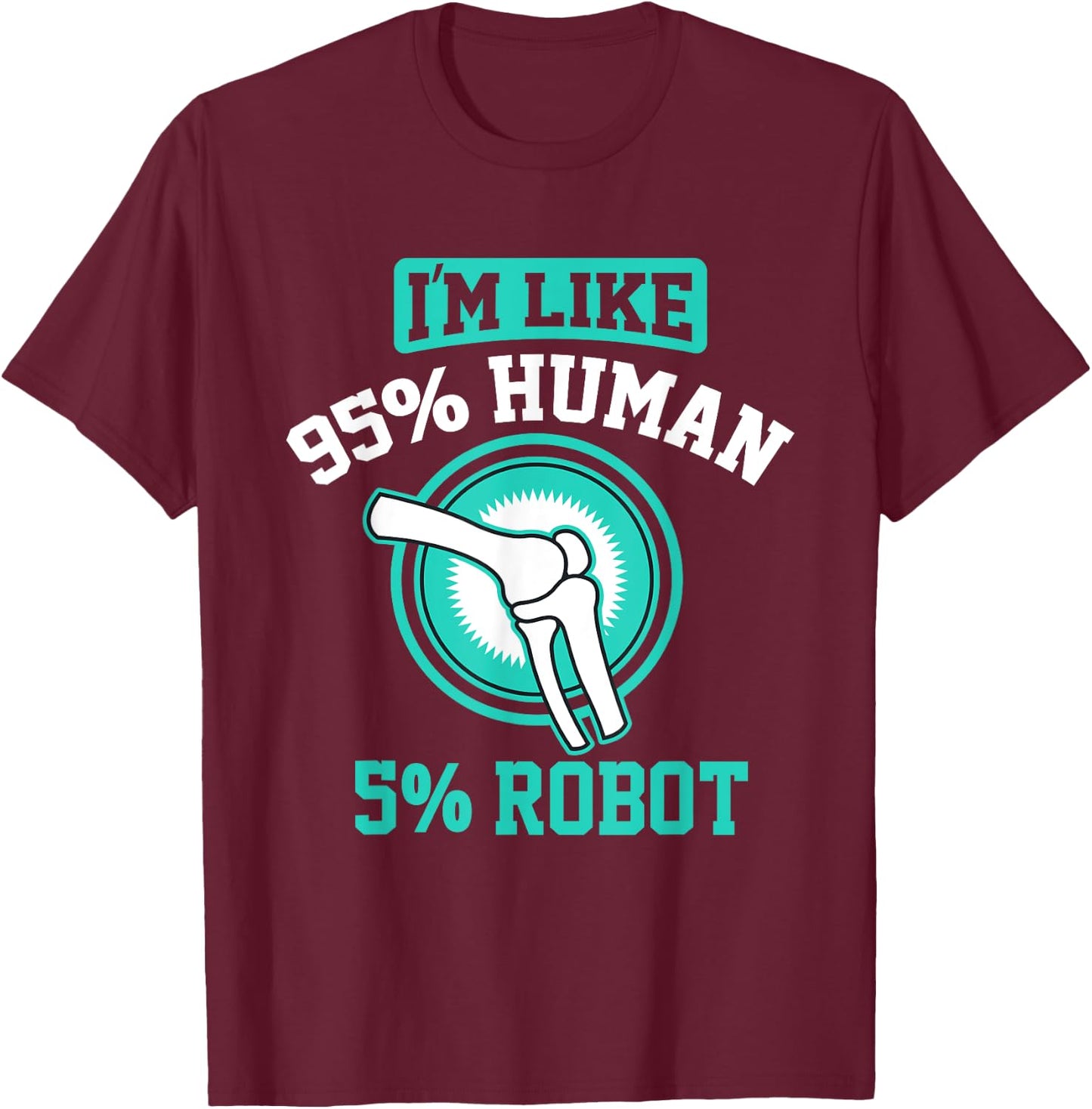 Funny Titanium Knee Replacement Bionic Surgery Get Well Gift T-Shirt - T-Shirt | Maroon