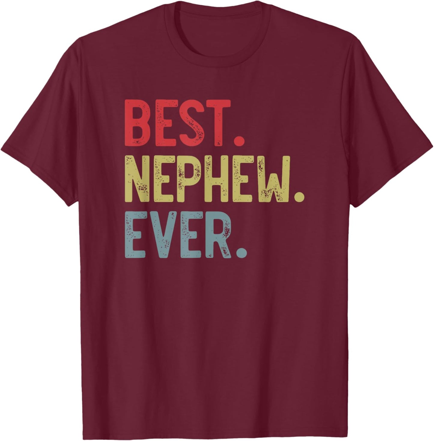 Best Nephew Ever Vintage Father's Day for Nephew T-Shirt - T-Shirt | Maroon