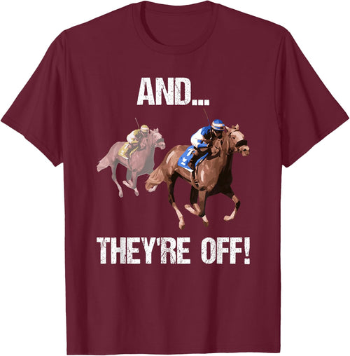 Horse Racing Shirt Funny And They Are Off Race Track Gift