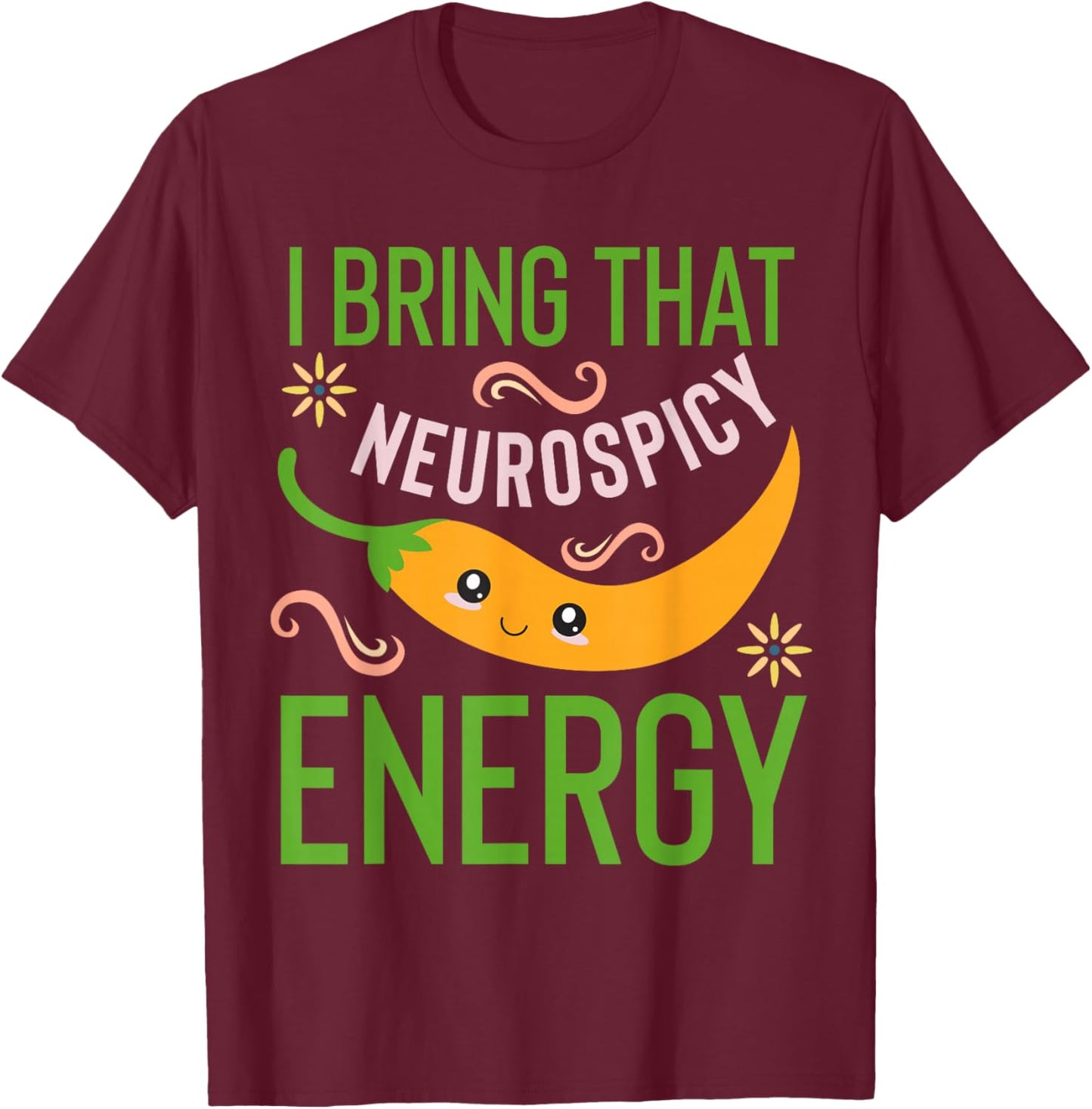 Neurospicy Energy Shirt Toddler Neurodivergent Neurodiverse T-Shirt - T-Shirt | Maroon