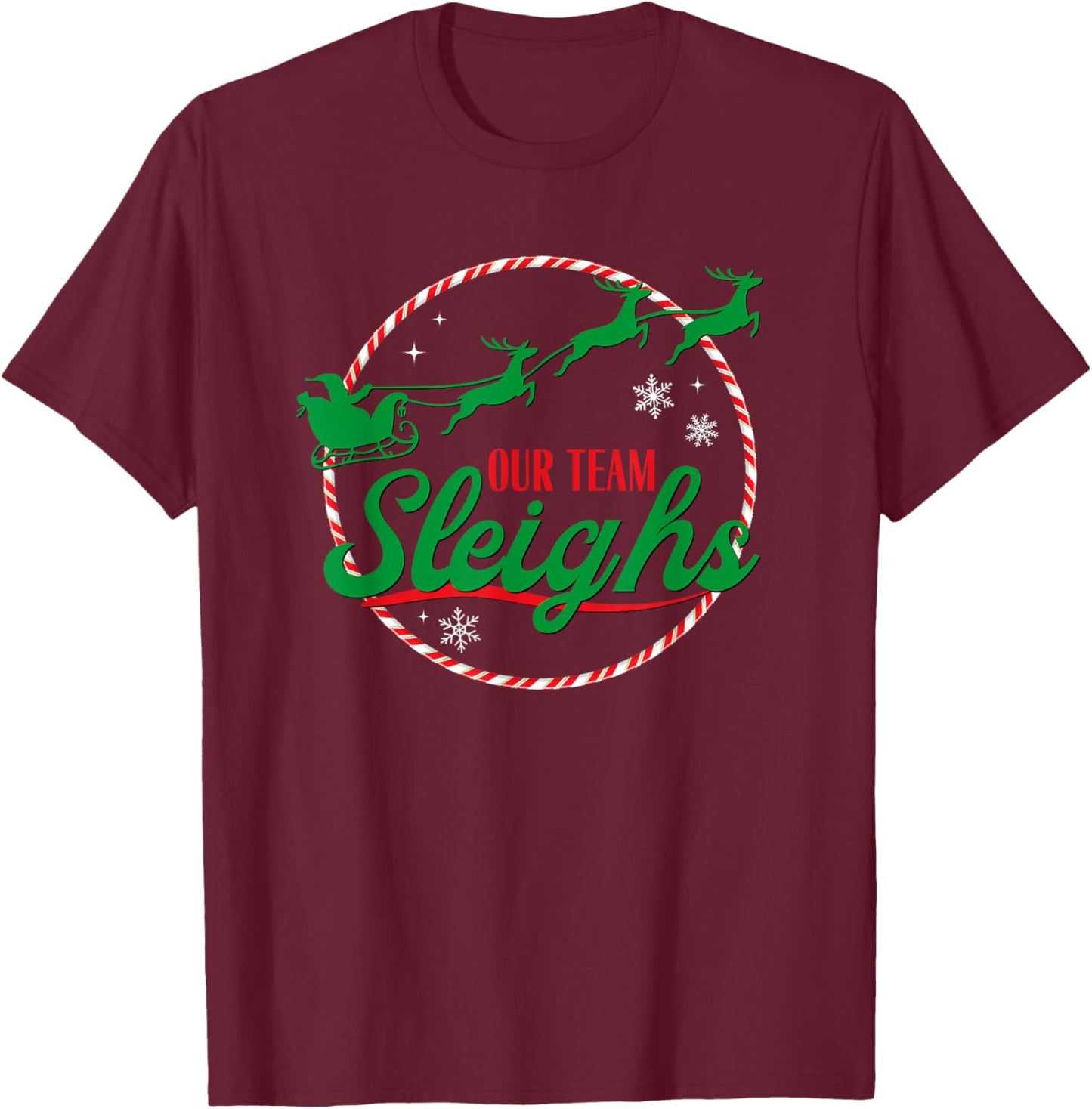 Our Team Sleighs Christmas T-Shirt - T-Shirt | Maroon