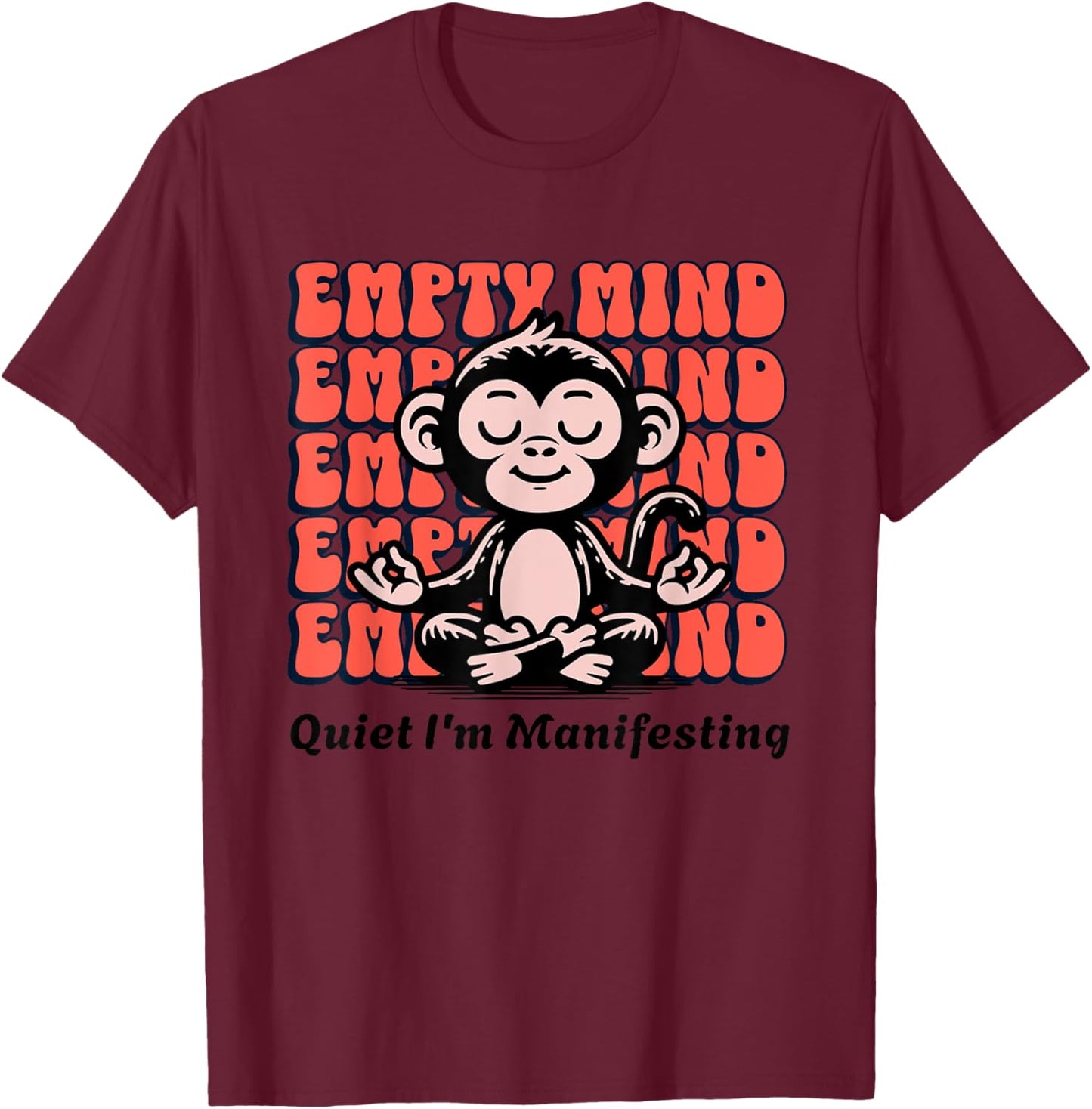 Live It Designs Funny Manifesting Monkey, Beginner Yoga Meditation Chimp T-Shirt - T-Shirt | Maroon