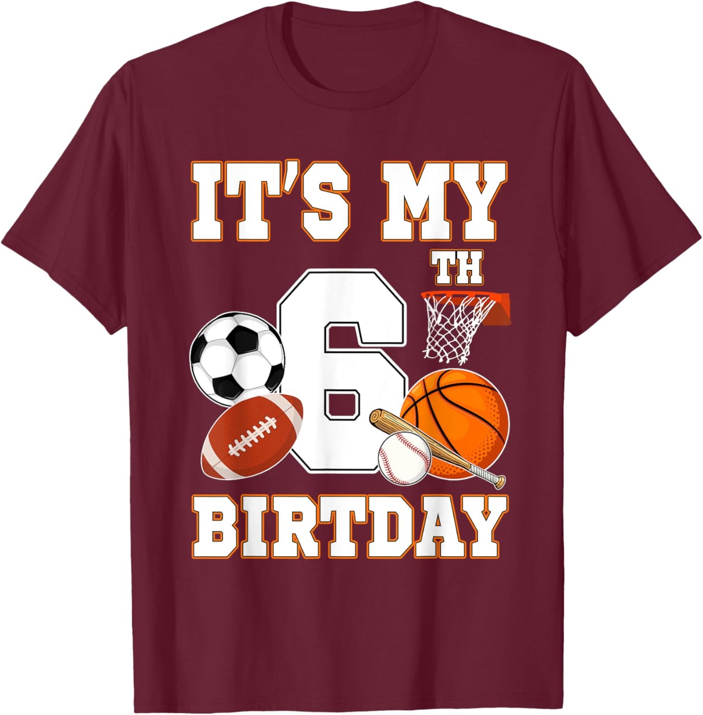 It's my 6th Birthday Sport Balls 6 Year Old Kids Party T-Shirt - T-Shirt | Maroon