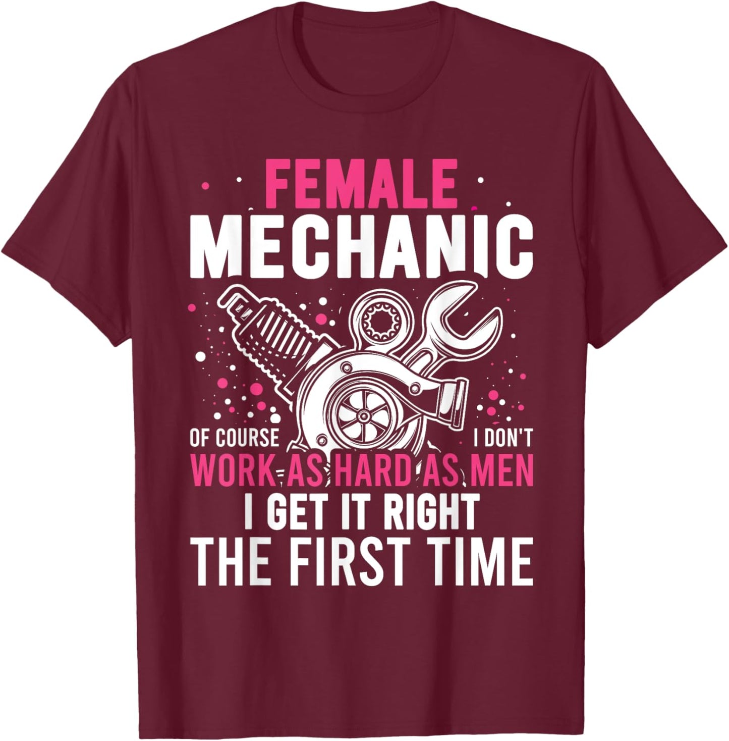 Female Diesel Mechanic Female Mechanic T-Shirt - T-Shirt | Maroon